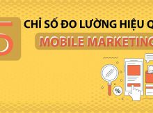 Những chỉ số đo lường quan trọng trong mobile marketing mà marketer nào cũng cần biết