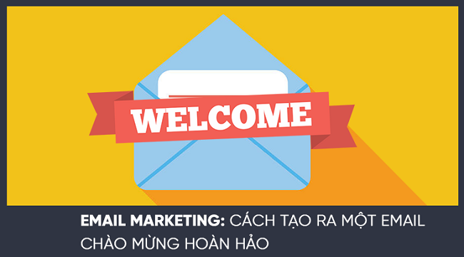 Những điều cần có trong mỗi Email chào đón khách hàng