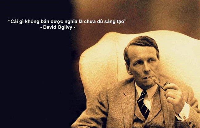 Bán hàng hiệu quả từ viết quảng cáo với 7 lời khuyên của David Ogilvy
