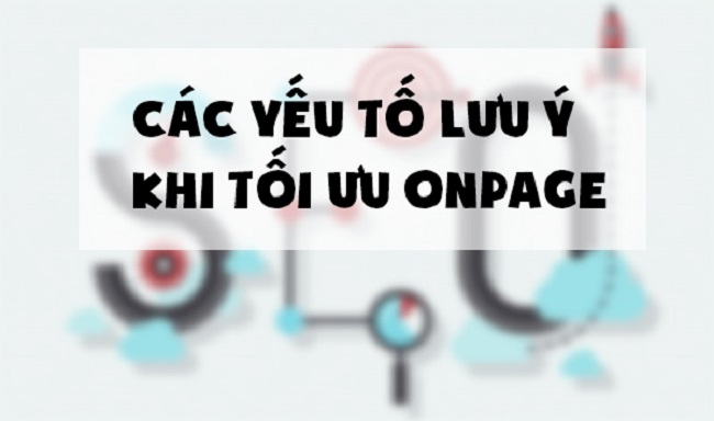 16 bước đầy đủ giúp tối ưu Onpage hiệu quả