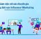 Lợi thế khi bắt tay với Influencer Marketing Agency