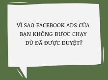 Vì sao post Facebook Ads của bạn không được chạy dù đã được duyệt?